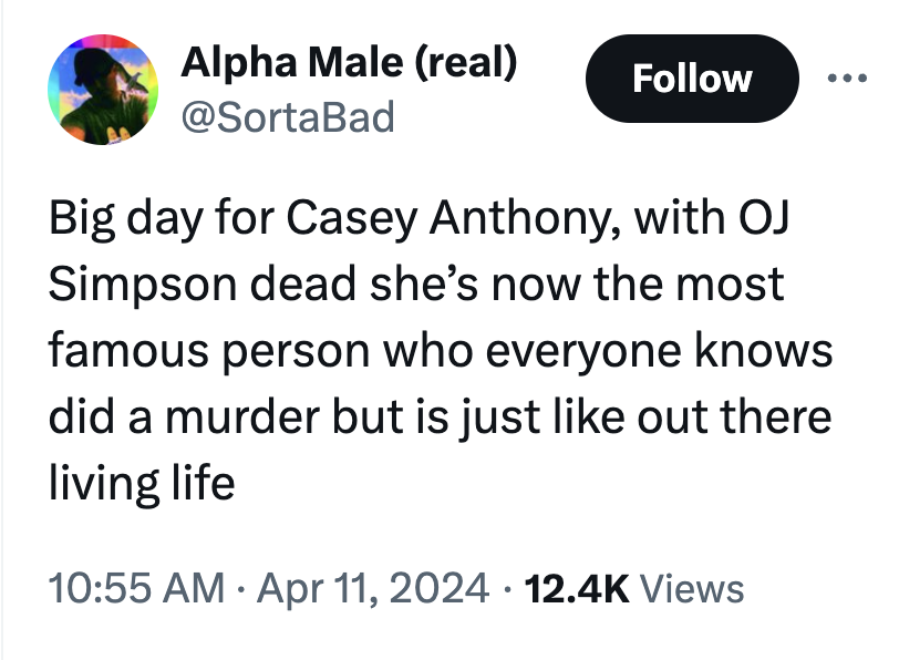 screenshot - Alpha Male real Big day for Casey Anthony, with Oj Simpson dead she's now the most famous person who everyone knows did a murder but is just out there living life Views